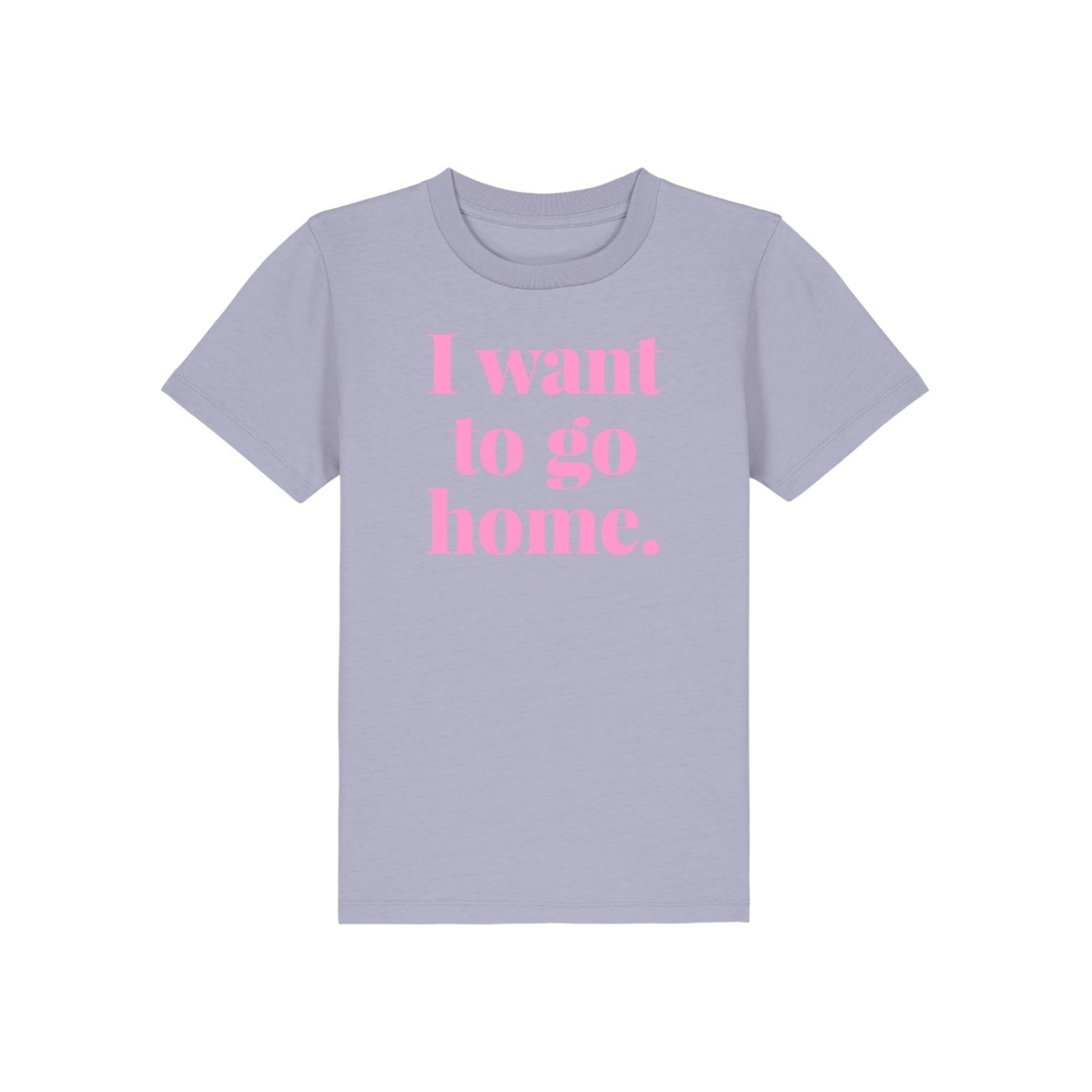 I Want To Go Home Kids Fit Tee in Lavender