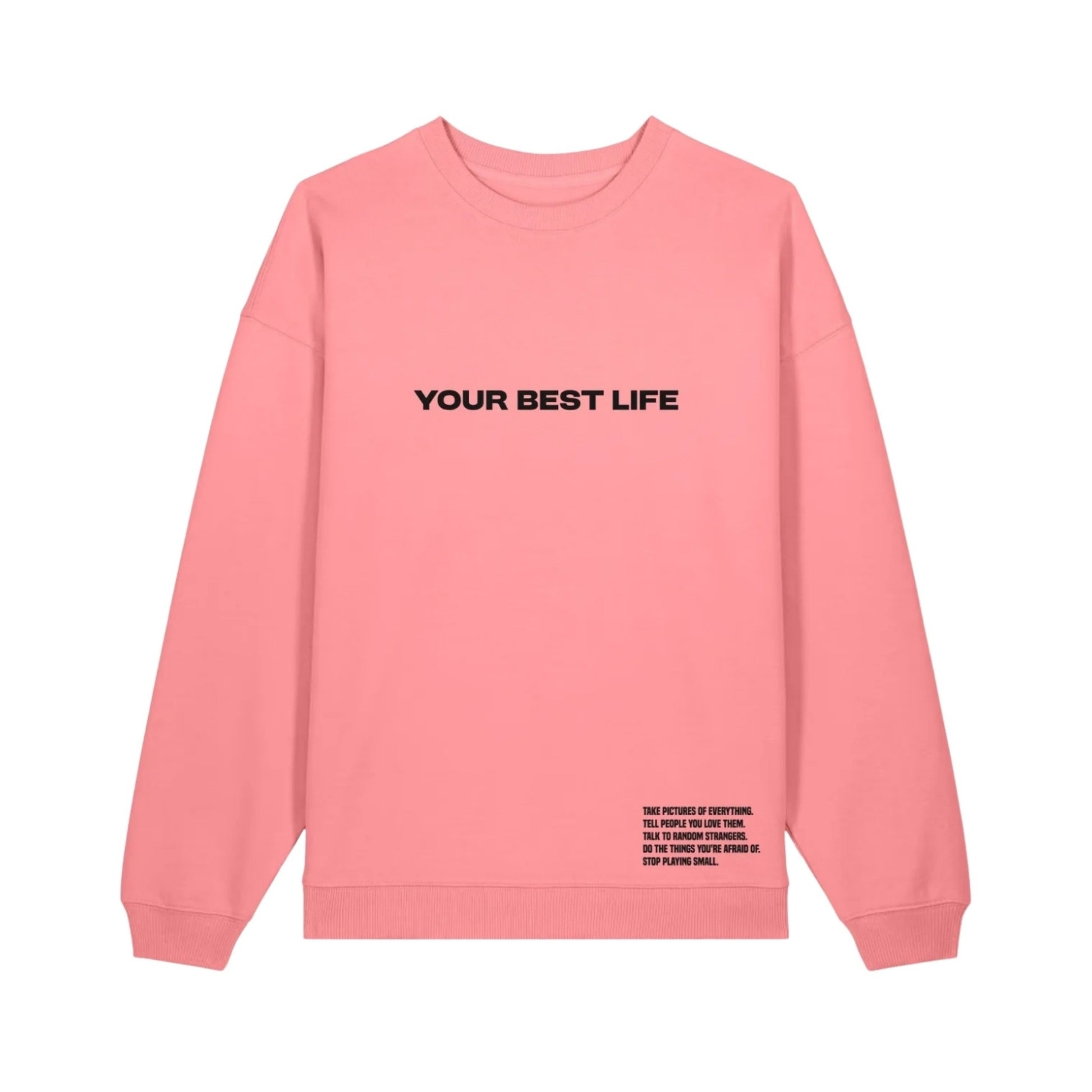 Your Best Life Unisex Oversized Crew Neck Sweatshirt in Pink